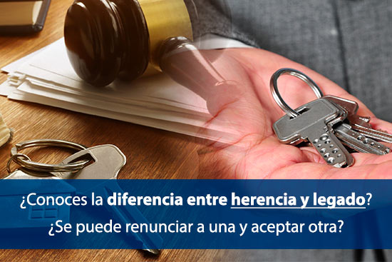 Diferencia entre herencia y legado: ¿renunciar a una y aceptar la otra?